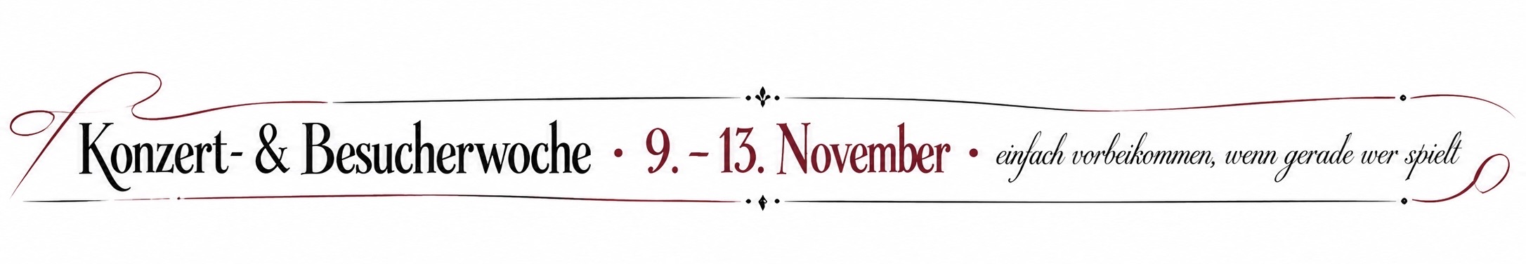 Konzert- und Besucherwoche 9.–13. November – einfach vorbeikommen, wenn gerade wer spielt